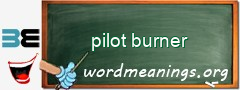 WordMeaning blackboard for pilot burner